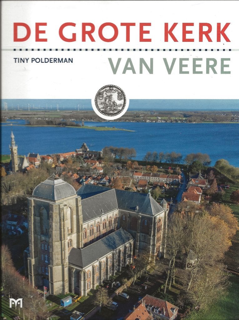 De Grote Kerk van Veere - Tiny Polderman, Boeken, Ophalen of Verzenden, Zo goed als nieuw, Tiny Polderman