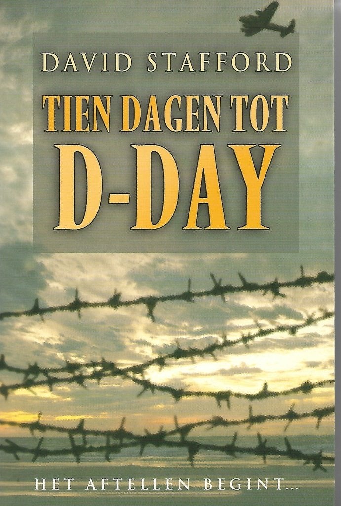 Tien dagen tot D-day - David Stafford, Boeken, Ophalen of Verzenden, Tweede Wereldoorlog, Gelezen