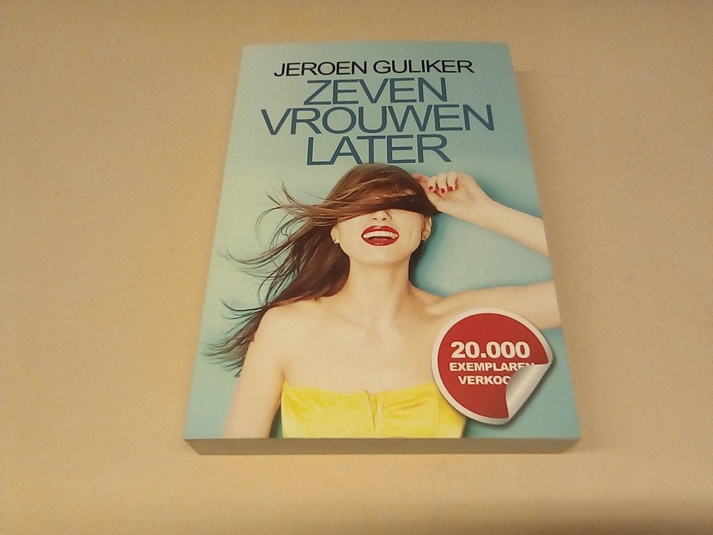 Zeven Vrouwen Later - Jeroen Guliker (Roman), Jeroen Guliker, Ophalen of Verzenden, Zo goed als nieuw, Nederland