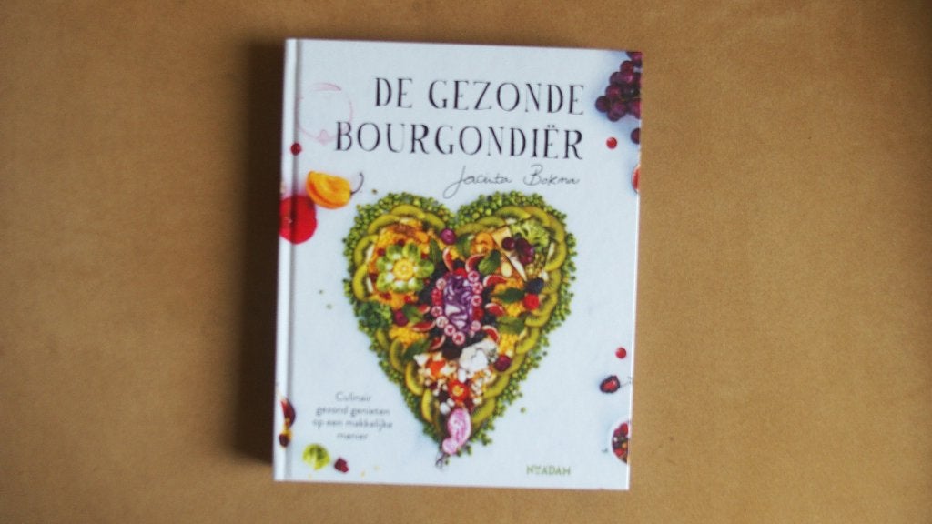 De gezonde bourgondier - Jacinta Bokma, Voorgerechten en Soepen, Jacinta Bokma, Ophalen of Verzenden, Zo goed als nieuw