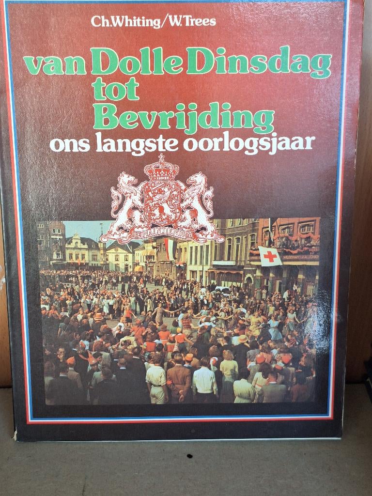 Van Dolle Dinsdag tot Bevrijding, ons langste Oorlogsjaar, Ophalen of Verzenden, Tweede Wereldoorlog, Gelezen, Overige onderwerpen