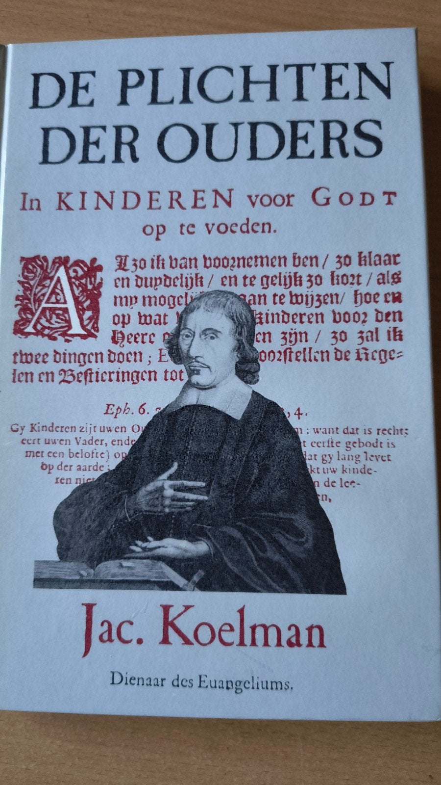 De plichten der ouders. Jac.Koelman, Jac.Koelman, Christendom | Protestants, Ophalen of Verzenden, Zo goed als nieuw