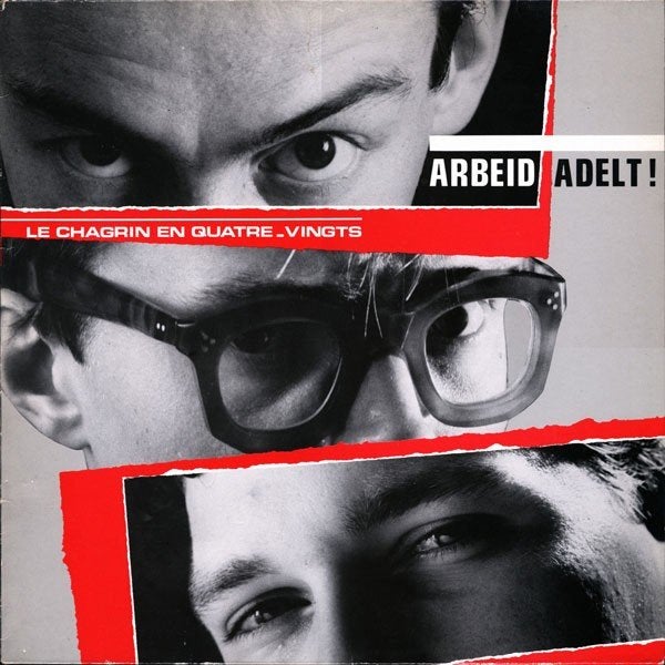 Arbeid Adelt! – Le Chagrin En Quatre-Vingts 1983 Synth-pop, LP, Originele persing, Ophalen of Verzenden, Zo goed als nieuw