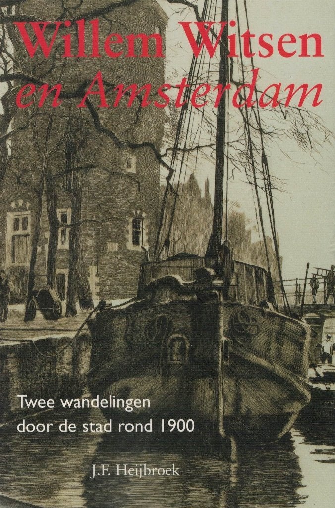 J.F. Heijbroek, Willem Witsen en Amsterdam., Ophalen of Verzenden, Nieuw