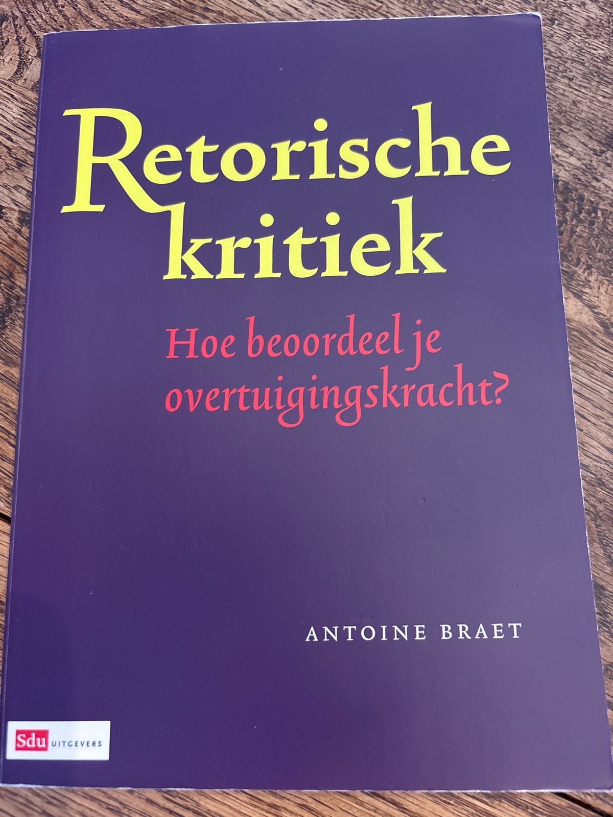 Retorische kritiek - Hoe beoordeel je overtuigingskracht?, Verzenden, Zo goed als nieuw