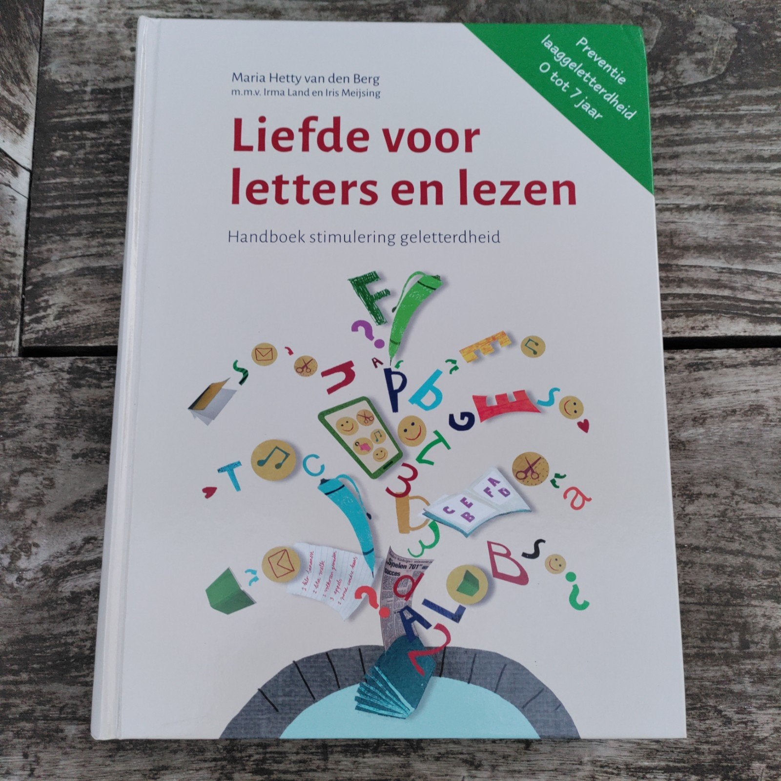 Liefde voor letters en lezen - stimulering geletter, Ophalen, Nieuw, Maria Hetty van den Berg m.m.v. Irma Land en Iris Meijsing