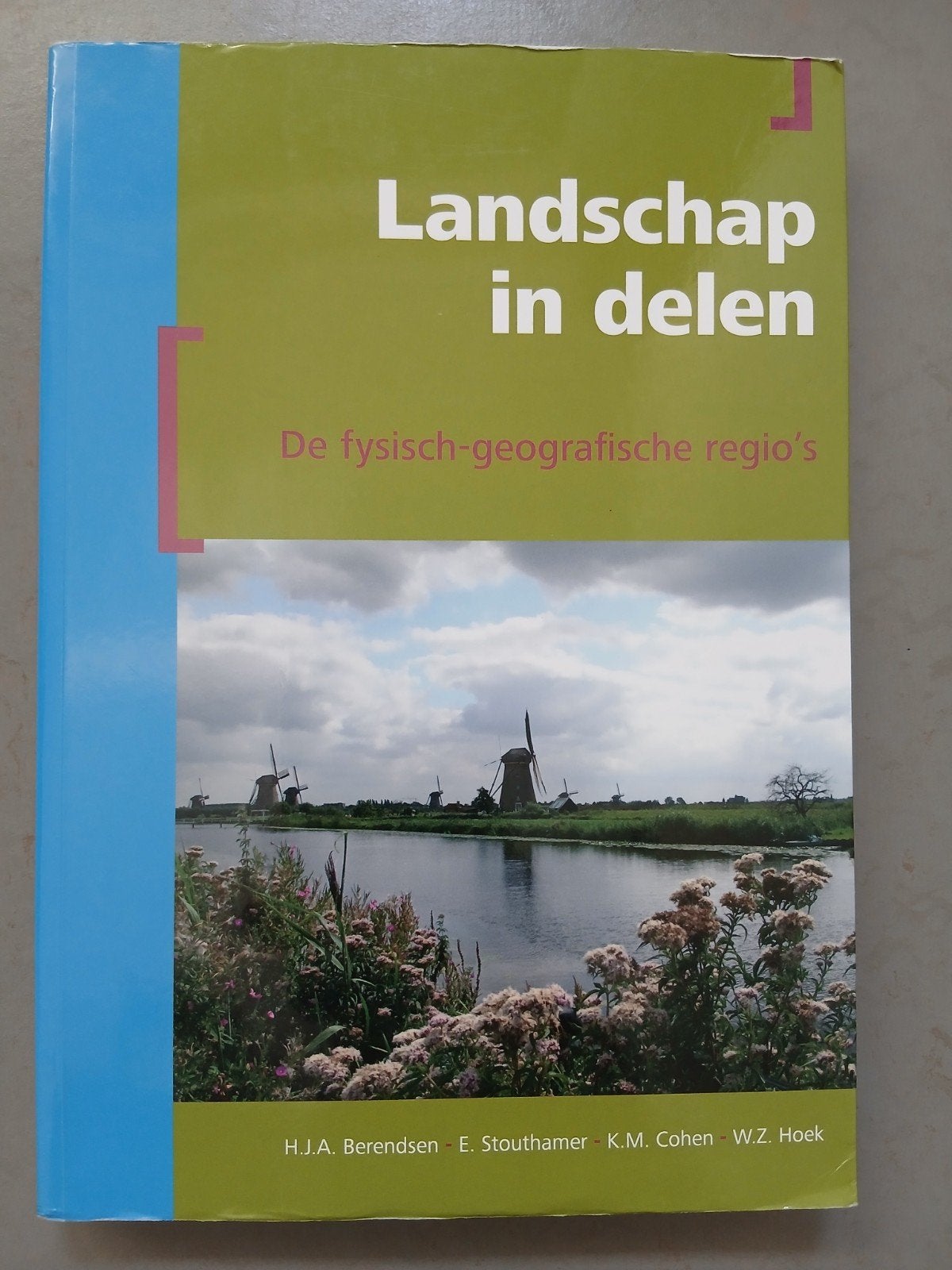 Landschap in delen: Fysische Geografie van Nederland, Zo goed als nieuw, Alpha, H.J.A. Berendsen, E. Stouthamer, K.M. Cohen, W.Z. Hoek