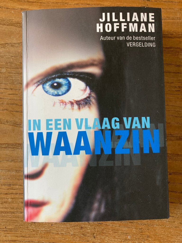 Jilliane Hoffman - In een vlaag van waanzin, Boeken, Ophalen of Verzenden, Gelezen, Jiliane Hoffman