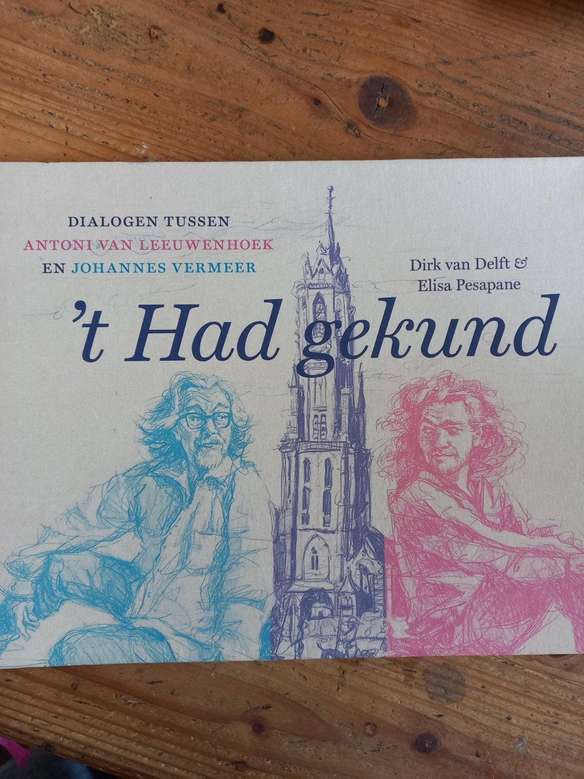 t Had gekund: Dialogen tussen Leeuwenhoek en Vermeer, Boeken, Ophalen of Verzenden, Zo goed als nieuw, Dirk van Delft & Elisa Pesapane