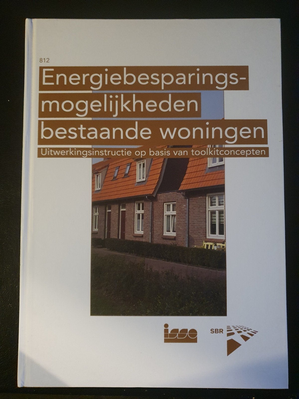 Energiebesparing bestaande woningen - Uitwerkingsinstructie, Boeken, Ophalen of Verzenden, Zo goed als nieuw, Bouwkunde, ISSO / SBR