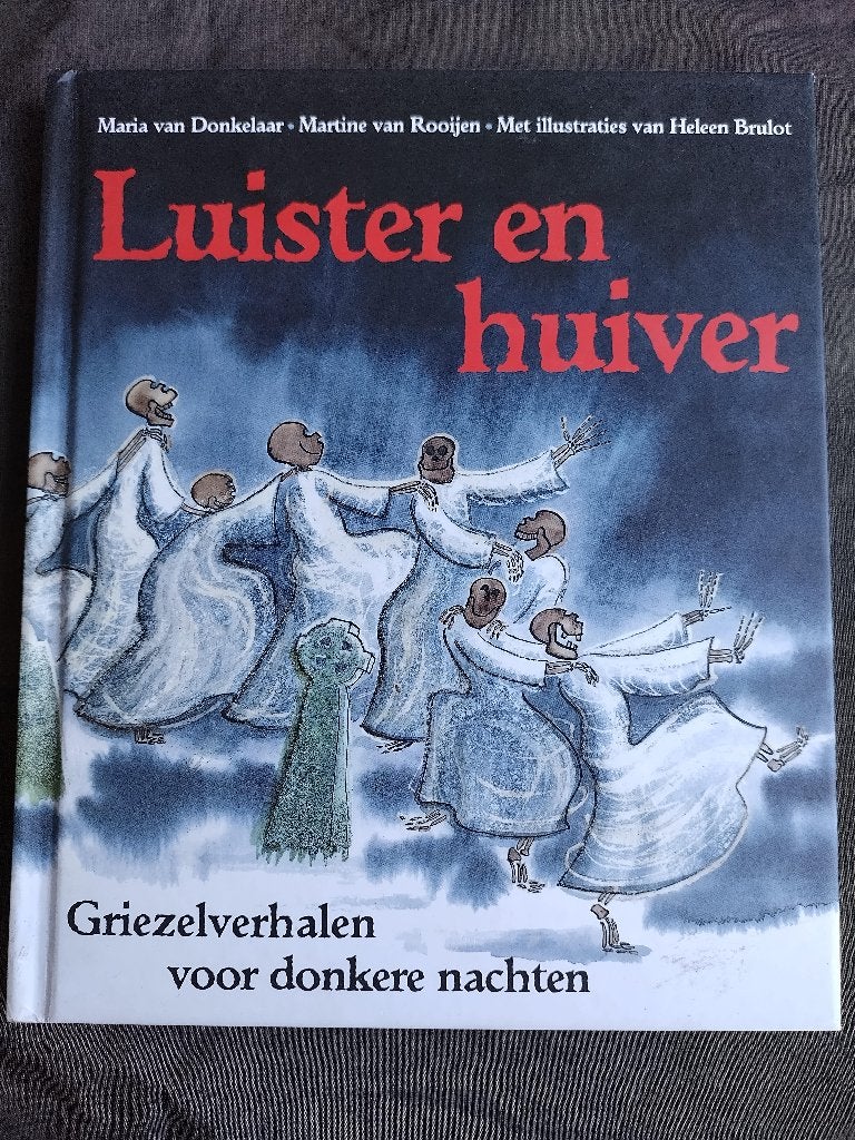 Luister en huiver / Griezelverhalen voor donkere nachten, Ophalen of Verzenden, Zo goed als nieuw, Maria van Donkelaar & Martine van Rooijen