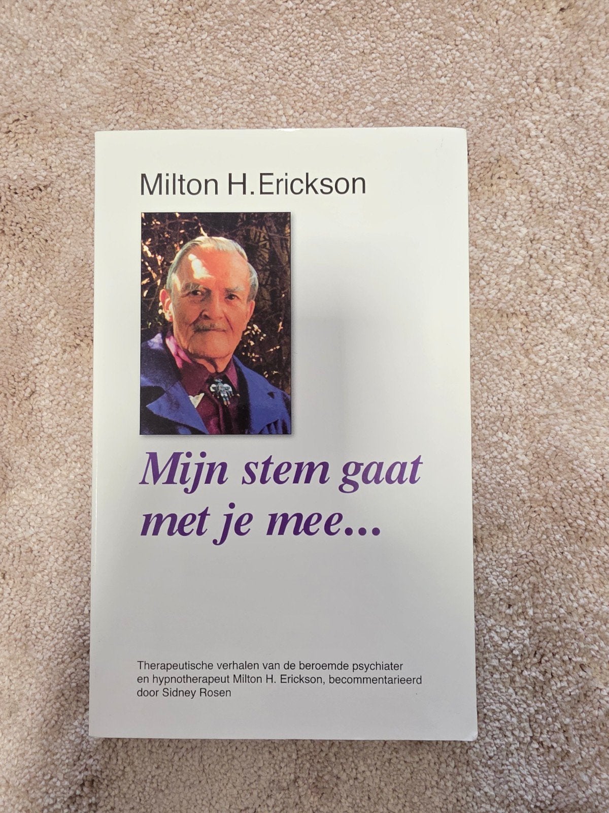 Mijn stem gaat met je mee... - Milton H. Erickson, Boeken, Ophalen of Verzenden, Zo goed als nieuw, Klinische psychologie, Milton H. Erickson