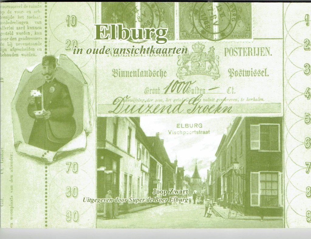 Elburg in oude ansichtkaarten - Joop Zwart, Boeken, 20e eeuw of later, Ophalen of Verzenden, Zo goed als nieuw, Joop Zwart