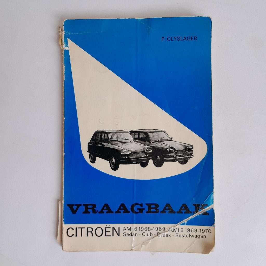 Vraagbaak Citroën AMI 6 & AMI 8 (1968-1970) - P. Olyslager, Ophalen of Verzenden