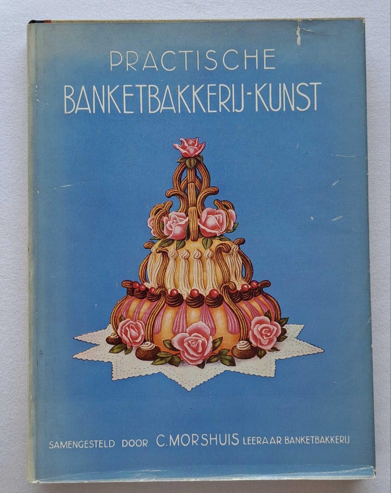 Practische Banketbakkerij Kunst deel 2 - taarten - +/- 1950, Ophalen of Verzenden, Zo goed als nieuw, C. Morshuis, Nederland en België