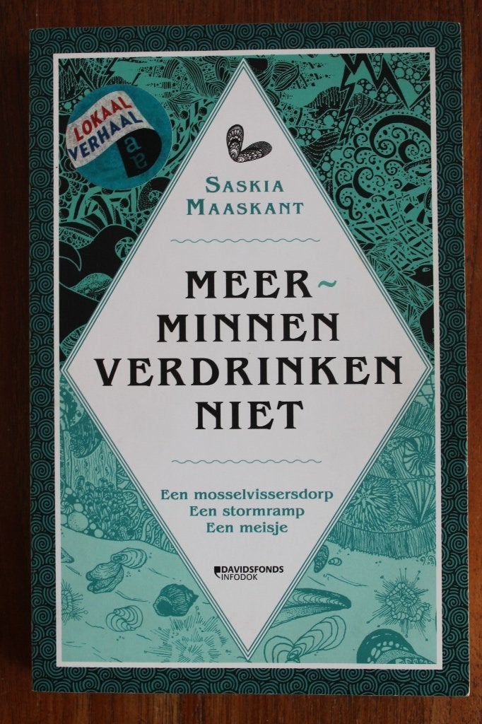 Saskia Maaskant Meerminnen verdrinken niet Bruinisse Zeeland, Ophalen of Verzenden, Gelezen, Nederland