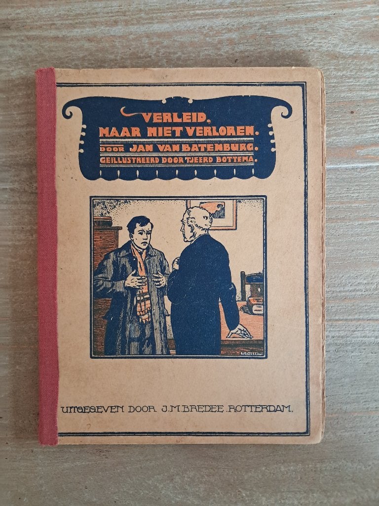 Antiek Boekje Verleid maar niet verloren 1920 J.M. Bredée's, Ophalen of Verzenden, Jan van Batenburg