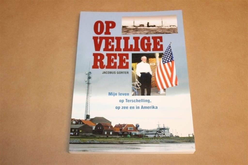 Op Veilige Ree — Zeeman, Leven op Terschelling & Amerika, Boeken, Ophalen of Verzenden, Zo goed als nieuw