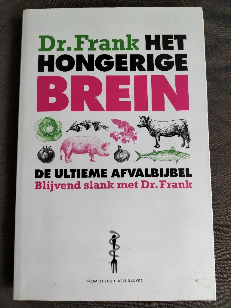 Dr. Frank - Het hongerige brein / de ultieme afvalbijbel, Boeken, Ophalen of Verzenden, Zo goed als nieuw, Dieet en Voeding, Dr. Frank