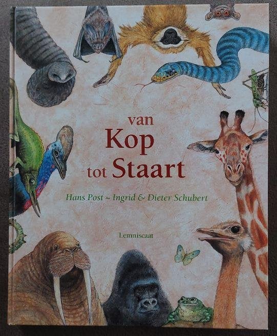 Van kop tot staart;  Hans Post -Ingrid & Dieter Schubert, Ophalen of Verzenden, Zo goed als nieuw