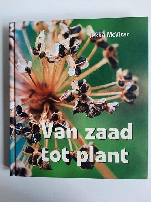 Van zaad tot plant . Jekka McVicar, Ophalen of Verzenden, Gelezen, Jekka McVicar