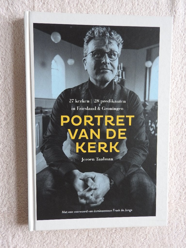 Portret van de kerk - Kerken in Friesland en Groningen, Boeken, Ophalen of Verzenden, Zo goed als nieuw