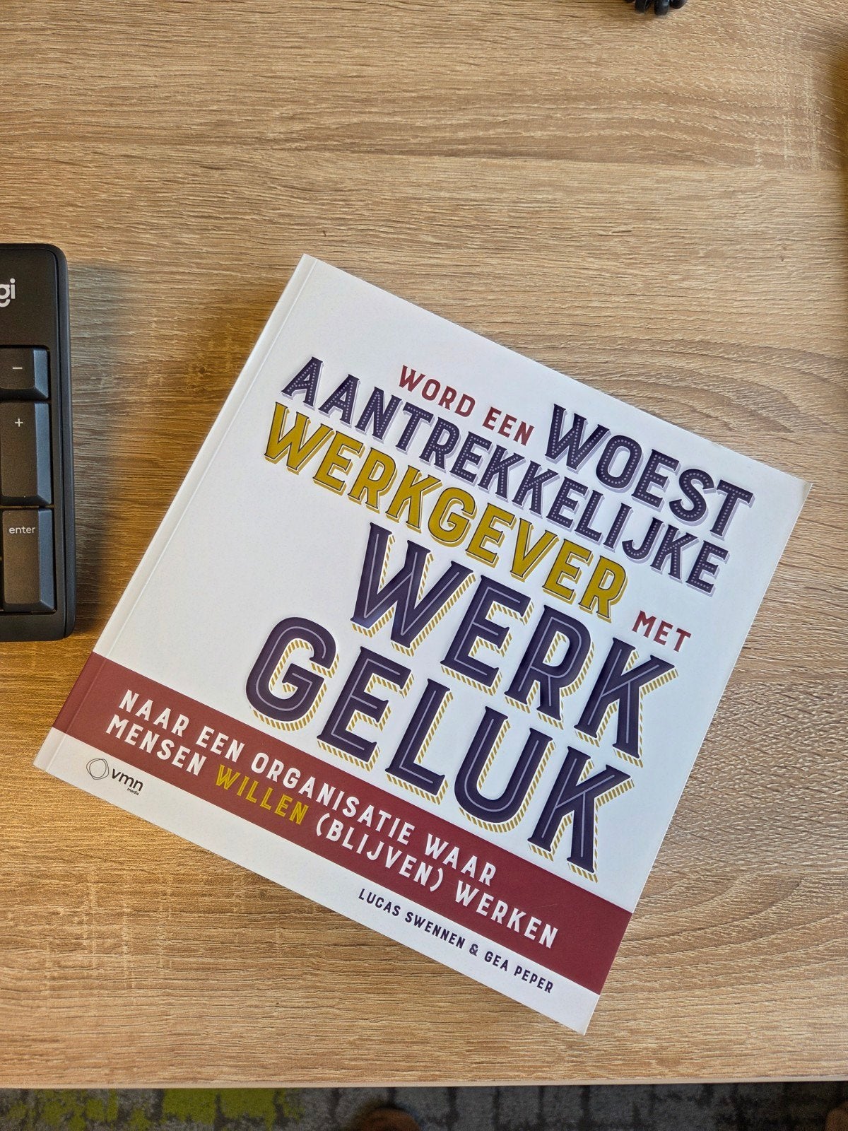 Word een woest aantrekkelijke werkgever met werkgeluk, Boeken, Ophalen of Verzenden, Zo goed als nieuw, Lucas Swennen & Gea Peper