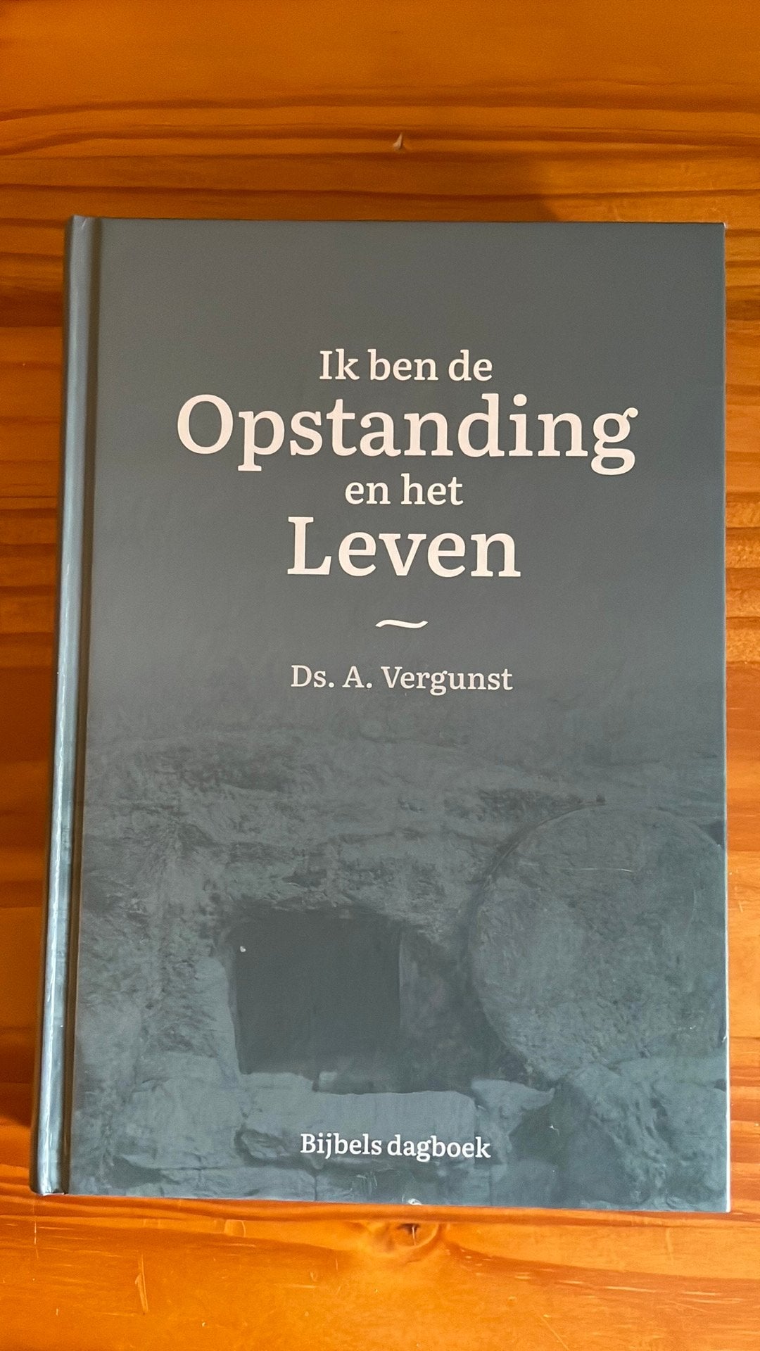 Ds. A. Vergunst - Ik ben de Opstanding en het Leven, Ophalen of Verzenden, Zo goed als nieuw, Ds. A. Vergunst