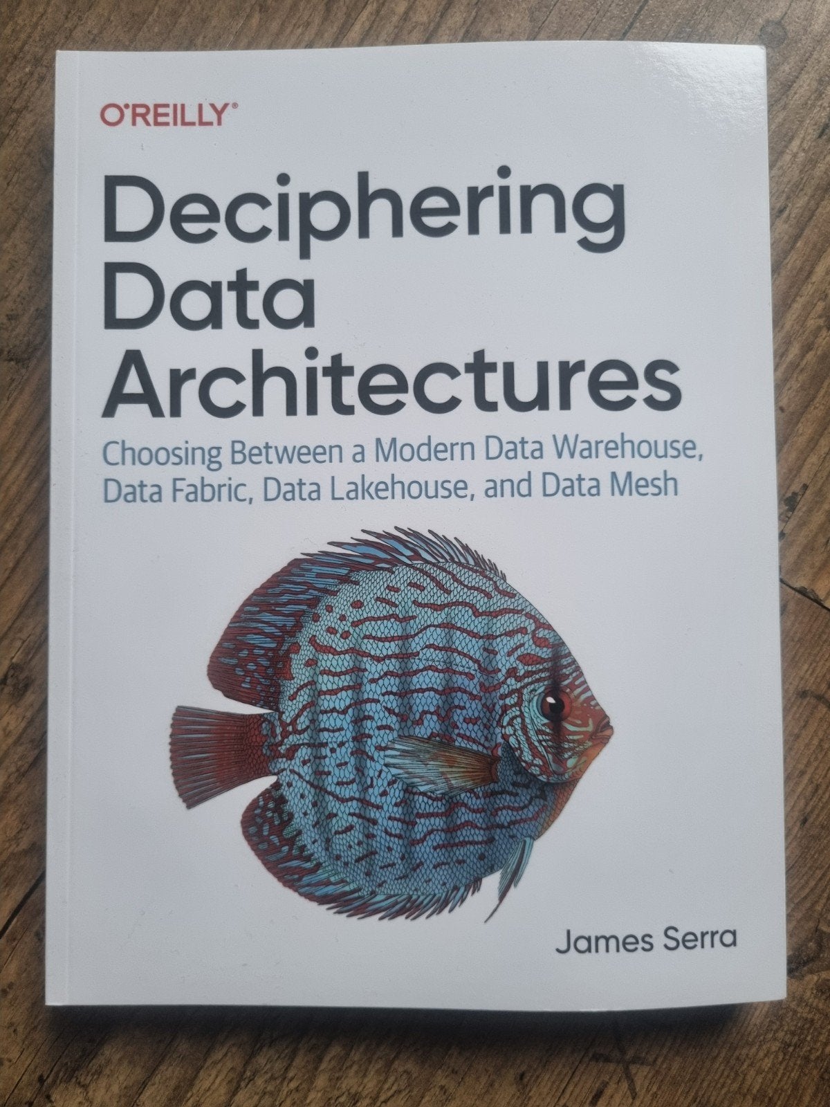 Deciphering Data Architectures - O'Reilly - James Serra, Boeken, Ophalen of Verzenden, Zo goed als nieuw, Vakgebied of Industrie