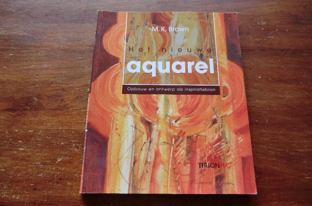 boek - Het nieuwe aquarel - M.K. Brown, Boeken, Hobby en Vrije tijd, Ophalen of Verzenden, Gelezen, Tekenen en Schilderen