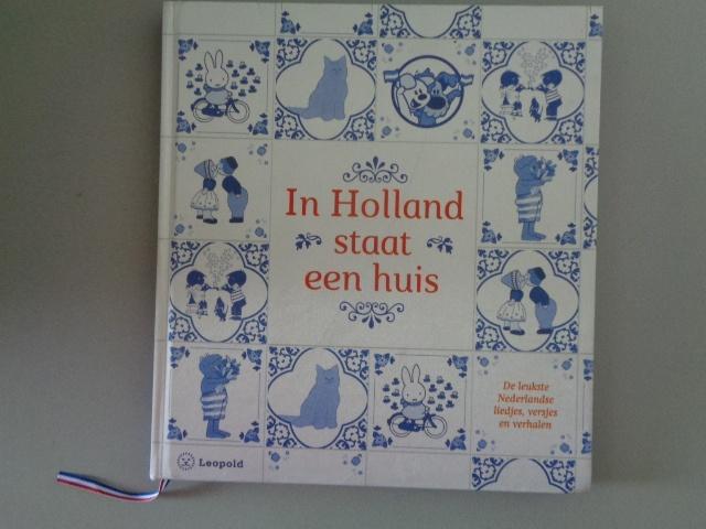 In Holland staat een huis - De leukste Nederlandse liedjes,, Gelezen, Fictie algemeen, Diverse auteurs, Ophalen of Verzenden