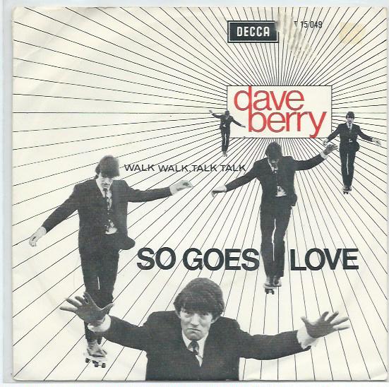 Dave Berry- So goes Love/ Walk walk, talk talk