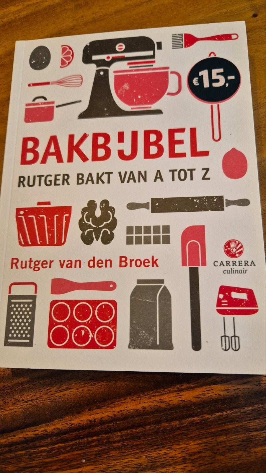 Bakbijbel: Rutger Bakt van A tot Z - Rutger van den Broek, Boeken, Ophalen of Verzenden, Zo goed als nieuw, Rutger van den Broek