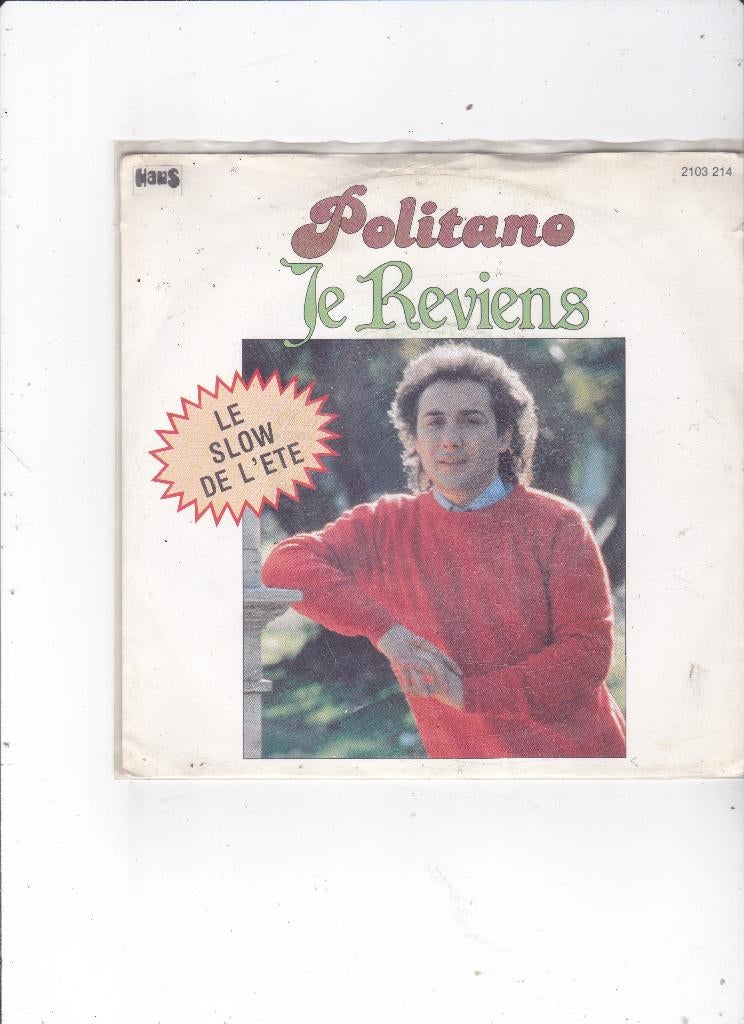 Single Politano - Je reviens, Ophalen of Verzenden, Gebruikt, 7 inch, Pop