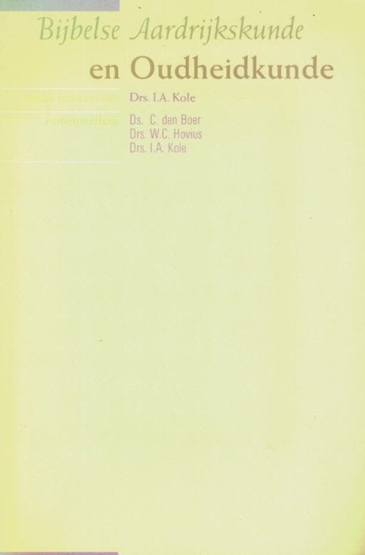 Drs. I A Kole (red): Bijbelse aardrijkskunde en oudheidkunde, Boeken, Ophalen of Verzenden, Gelezen, Drs. I A Kole (red), Christendom | Protestants