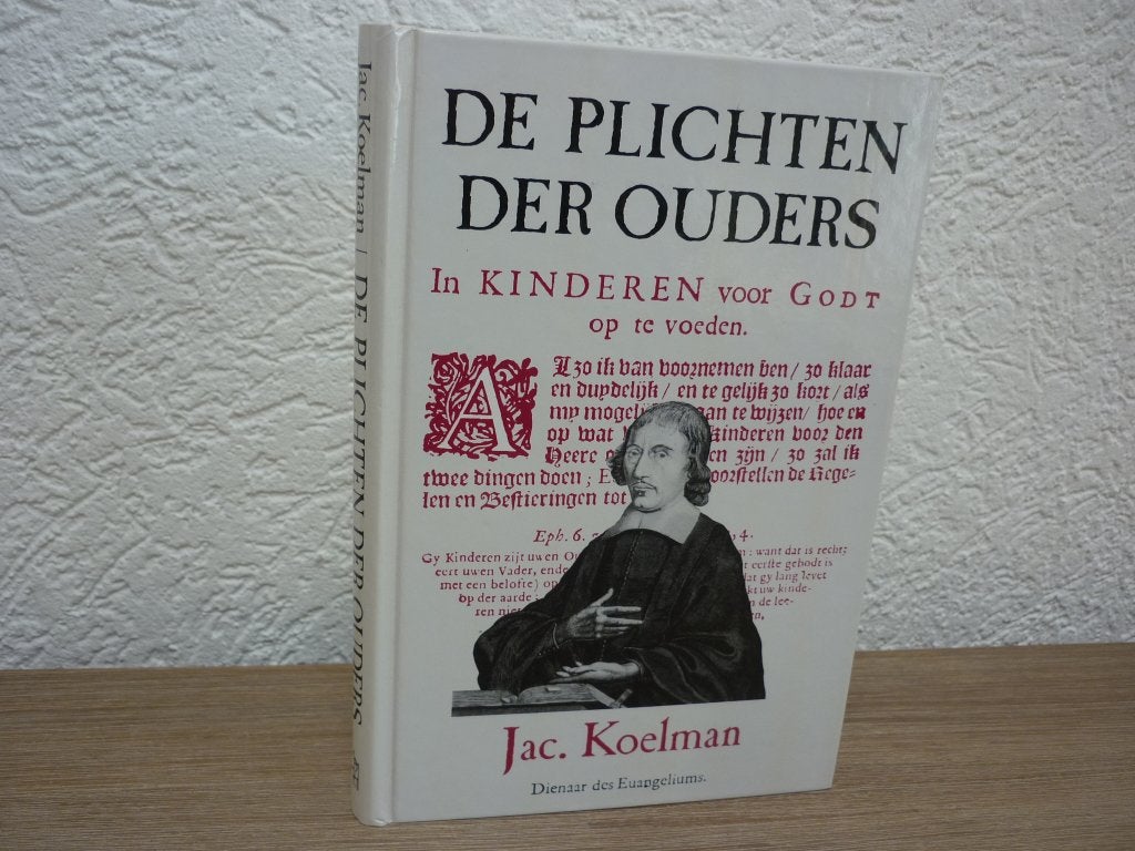 Jac. Koelman (1632-1695) de plichten der ouders, Boeken, Ophalen of Verzenden, Gelezen, Christendom | Protestants