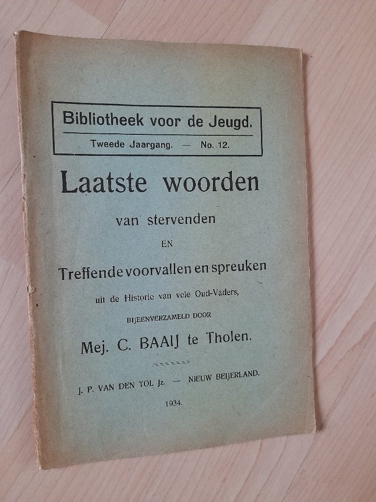 LAATSTE WOORDEN VAN STERVENDE Mej. C Baaij TREFFENDE, Boeken, Ophalen of Verzenden, Gelezen