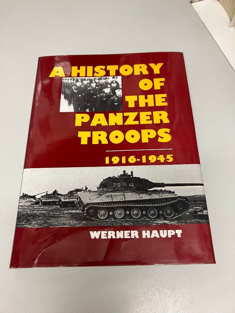 History of the Panzer Troops 1916 1945, Werner Haupt, Ophalen of Verzenden, Landmacht, Tweede Wereldoorlog