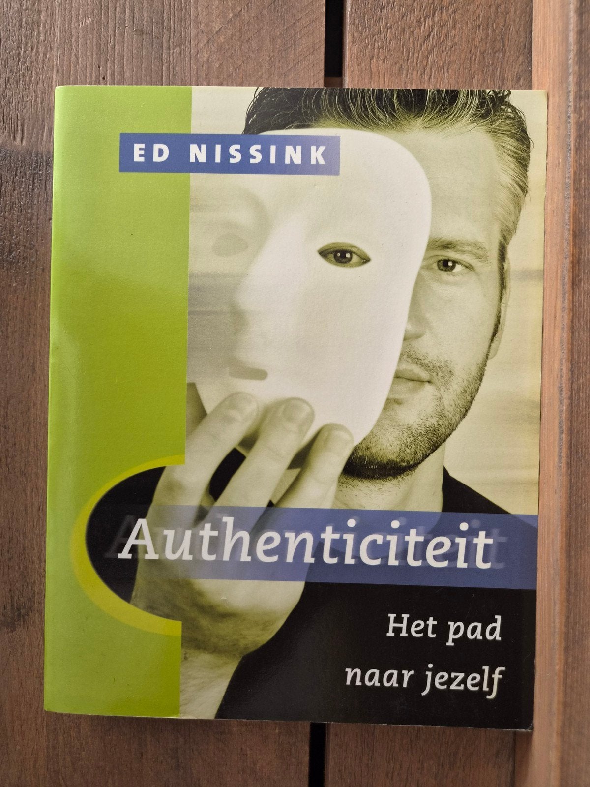 Authenticiteit: Het pad naar jezelf - Ed Nissink, Boeken, Ophalen of Verzenden, Gelezen, Overige onderwerpen, Ed Nissink