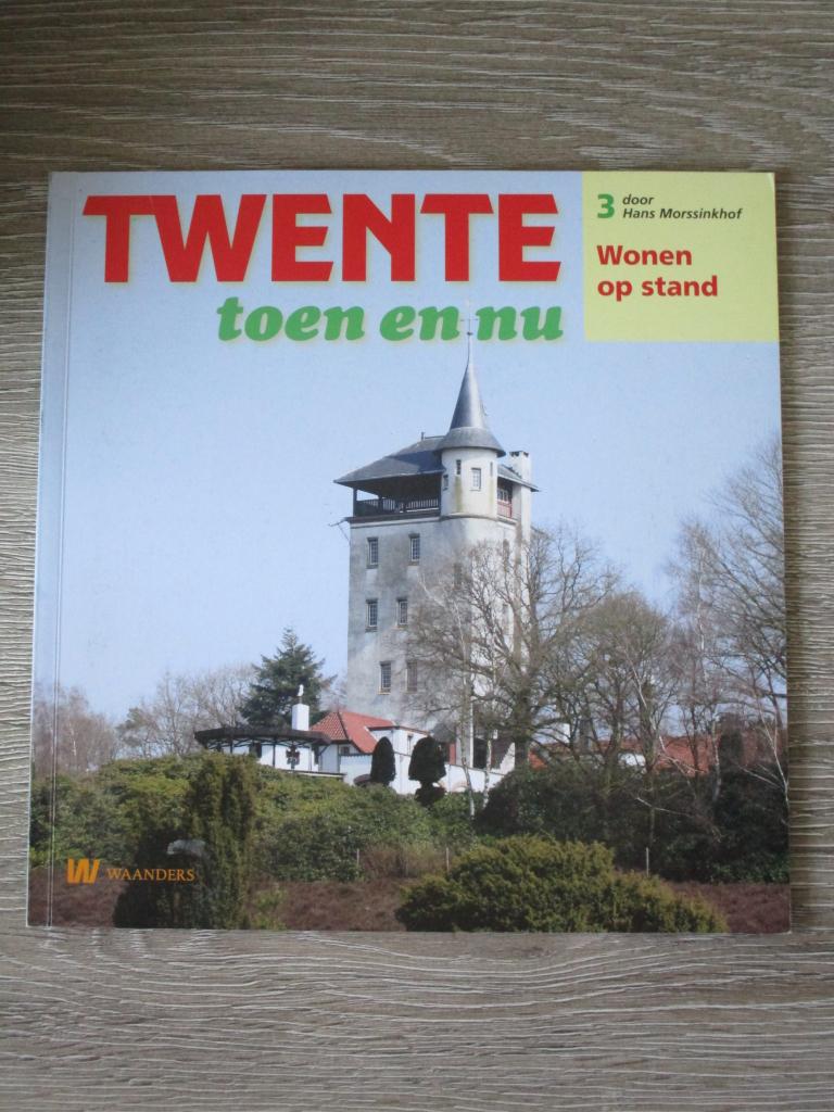 Twente toen en nu 3 - Wonen op stand - Hans Morssinkhof, Ophalen of Verzenden, Gelezen