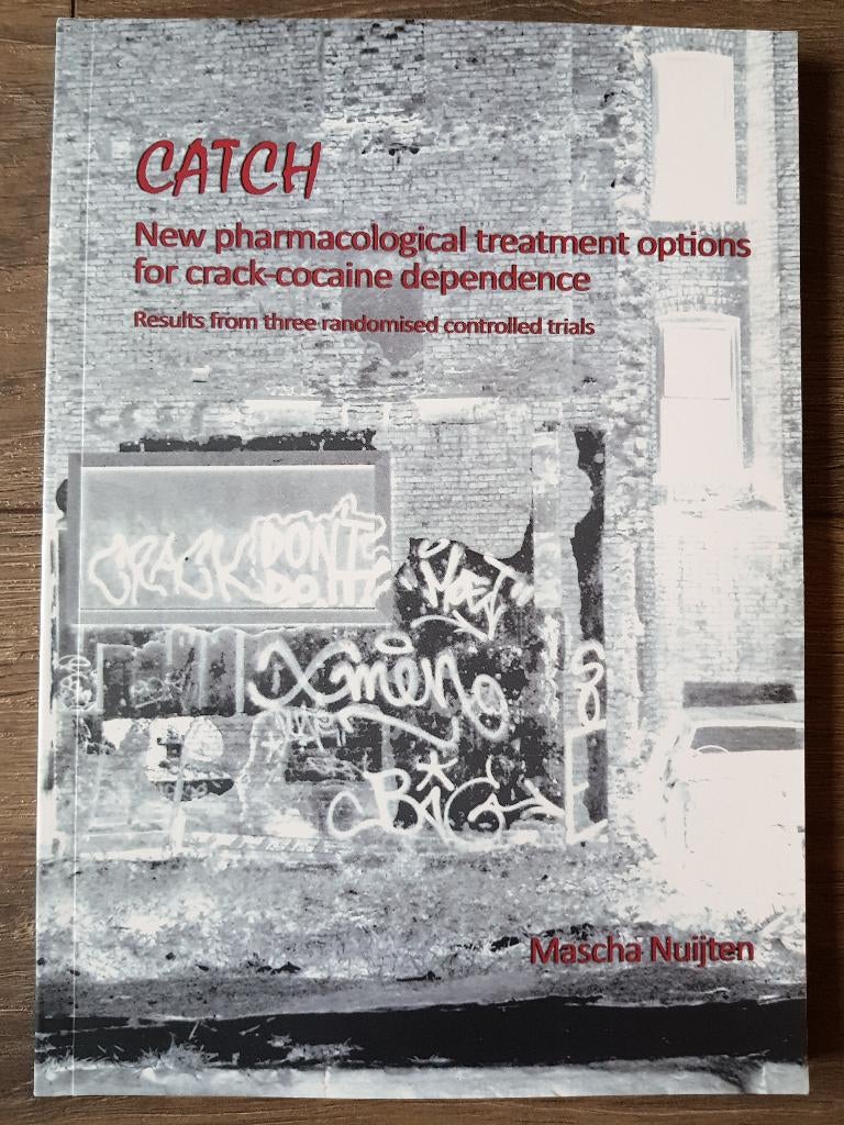 Boek : Catch .. Cocaïne / crack verslavingsbehandelingen, Ophalen of Verzenden, Nieuw, Gezondheid en Conditie, Mascha Nuijten