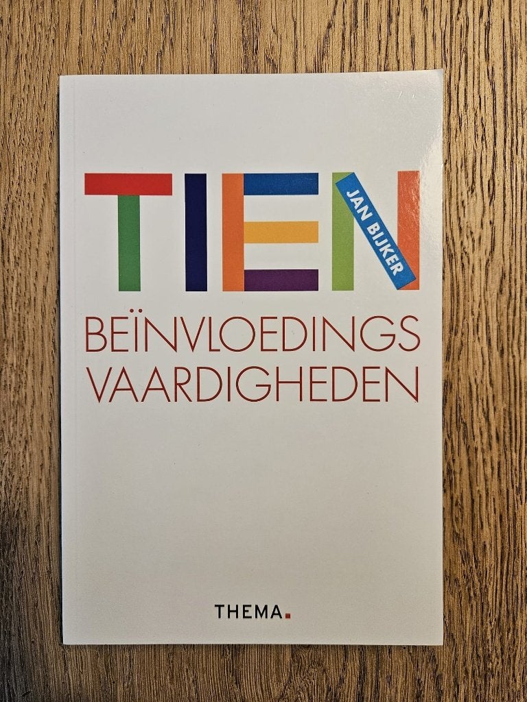 Tien Beïnvloedingsvaardigheden - Jan Bijker, Jan Bijker, Nieuw, Gamma, HBO