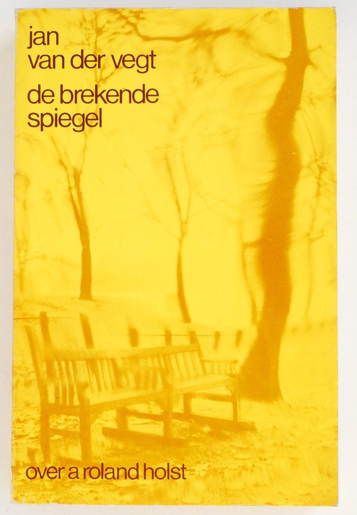 De brekende spiegel - Over Adriaan Roland Holst, Verzenden, Zo goed als nieuw, Jan van der Vegt, Nederland