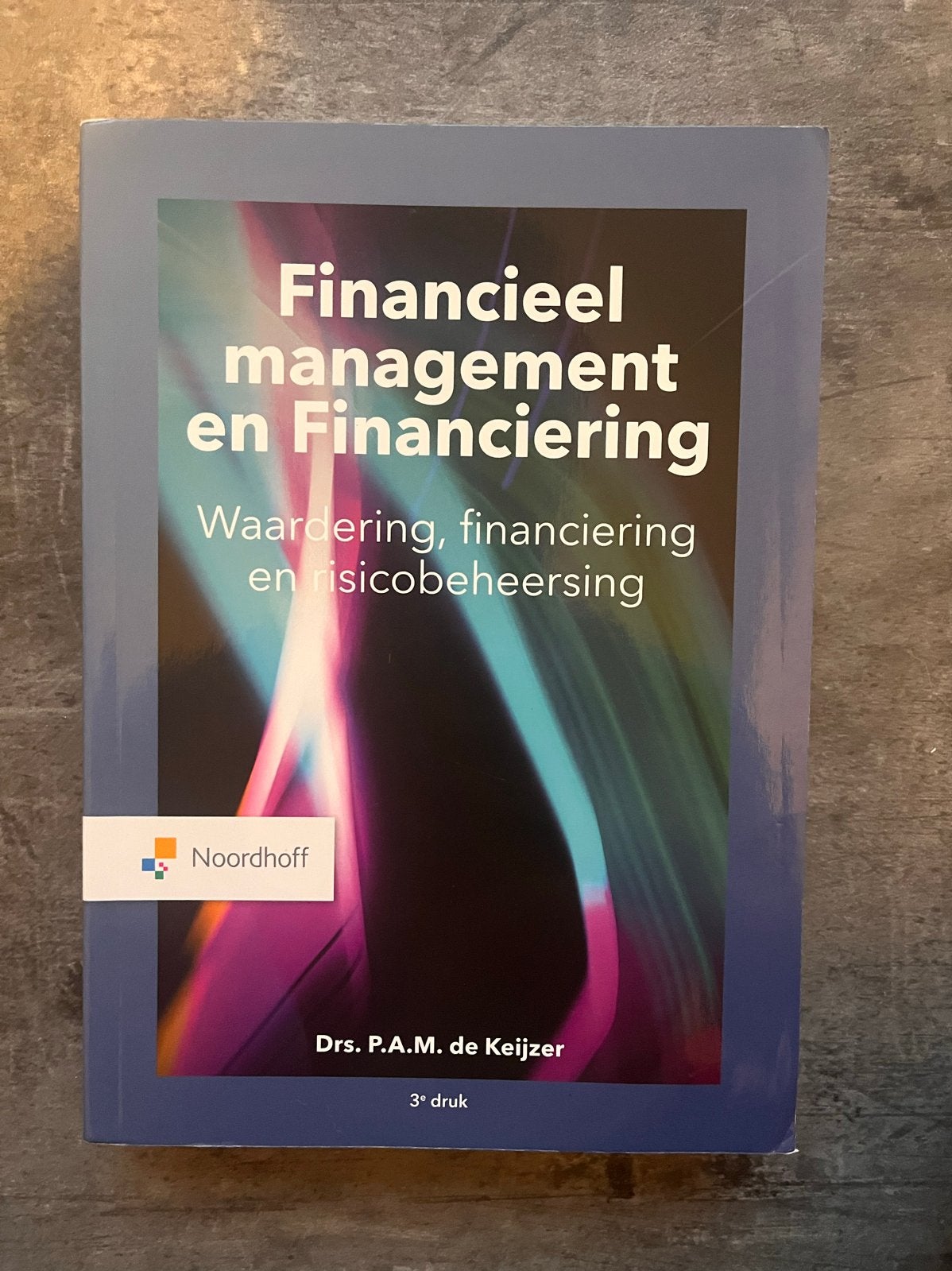 Financieel management en financiering - Drs. P.A.M. de Keijz, Boeken, Ophalen of Verzenden, Gamma, Zo goed als nieuw, HBO