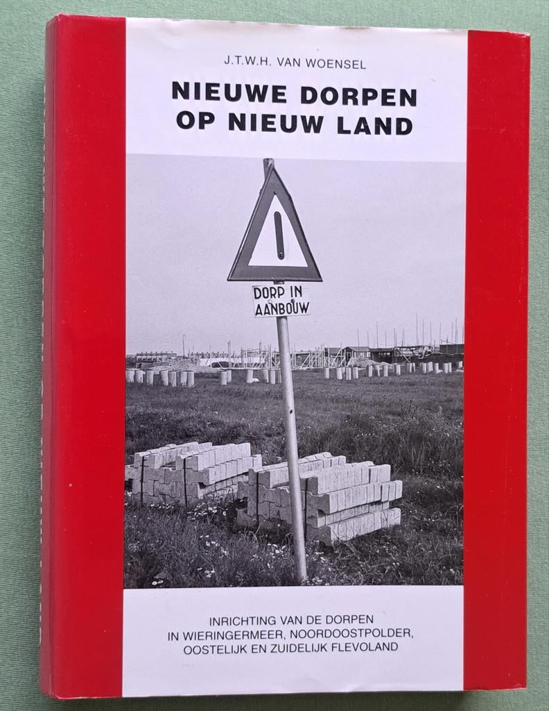 Nieuwe dorpen op nieuw -Flevoland / NOpolder / Wieringermeer, Boeken, Geschiedenis | Stad en Regio, 20e eeuw of later, Ophalen of Verzenden