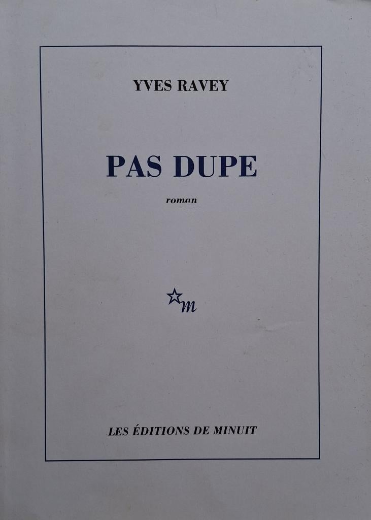 Yves Ravey - Pas dupe (FRANSTALIG), Ophalen of Verzenden, Gelezen, Fictie