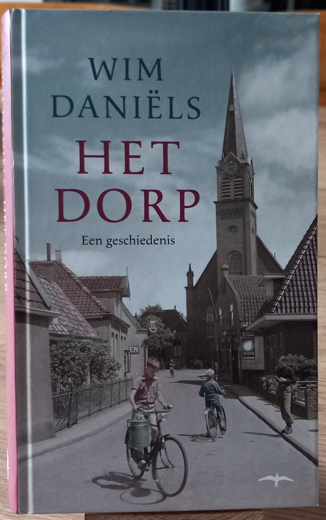 Het Dorp - een geschiedenis, Ophalen of Verzenden, 20e eeuw of later, Zo goed als nieuw