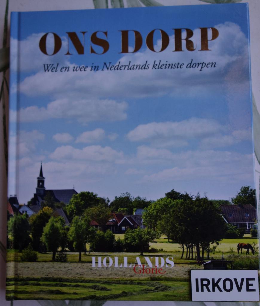 ONS DORP * Wel en Wee In Nederlands Kleinste DORPEN *, Verzenden, 20e eeuw of later, Nieuw, Meerdere auteurs