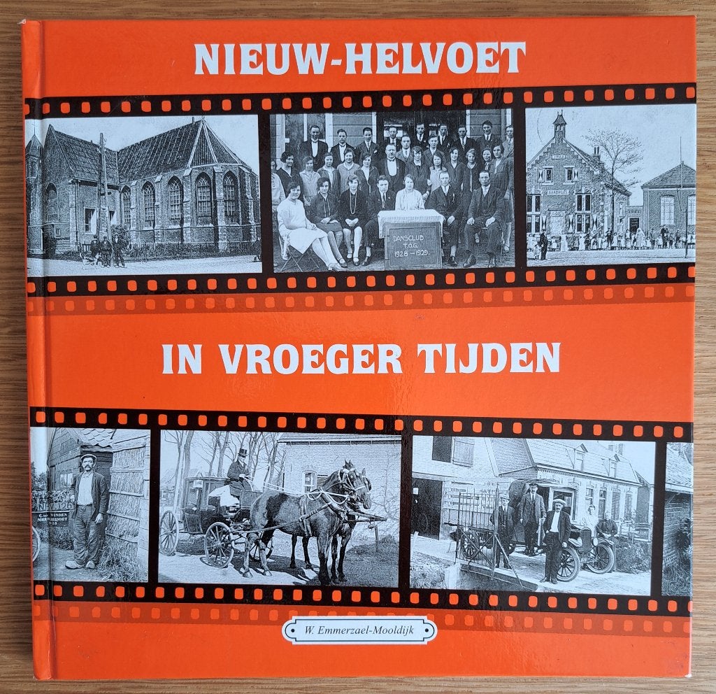 NIEUW-HELVOET in vroeger tijden - W Emmerzael-Mooldijk, Ophalen of Verzenden, Gelezen, W Emmerzael-Mooldijk