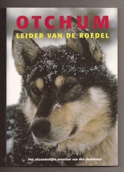 Sledehond Otchum leider van de roedel - Nicolas Vanier, Ophalen of Verzenden, Nieuw, Honden